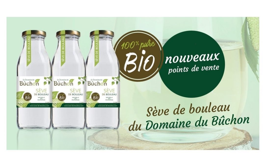 Nouveaux points de vente pour notre sève de bouleau bio