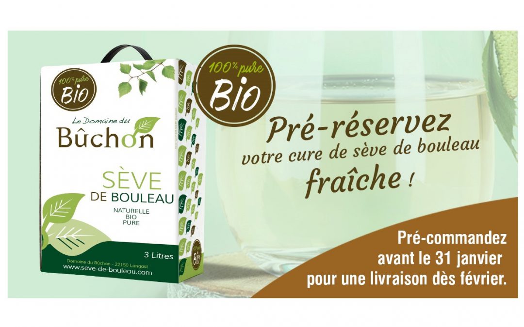 Pré-réservez votre cure de sève de bouleau fraîche !